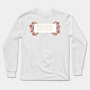 meaningful relationships Long Sleeve T-Shirt